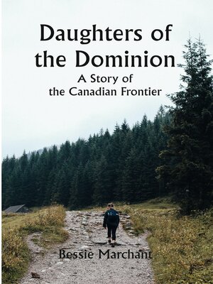 cover image of Daughters of the Dominion a Story of the Canadian Frontier